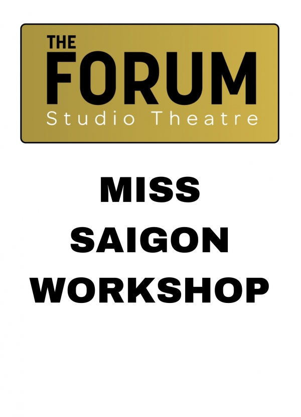 MISS SAIGON Workshop