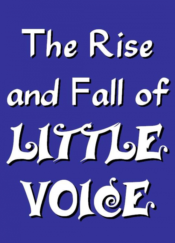 The Rise & Fall of Little Voice